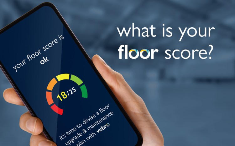  Industrial Facilities Managers: What is your floor score? Is it time for an upgrade? 